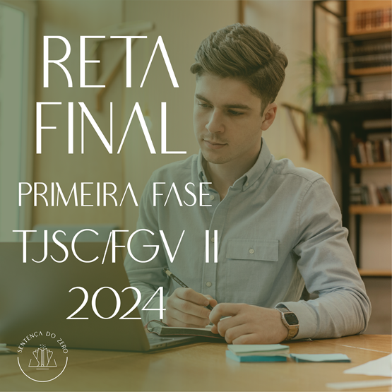 PRÉ-VENDA: RETA FINAL - PRIMEIRA FASE TJSC 2024.2